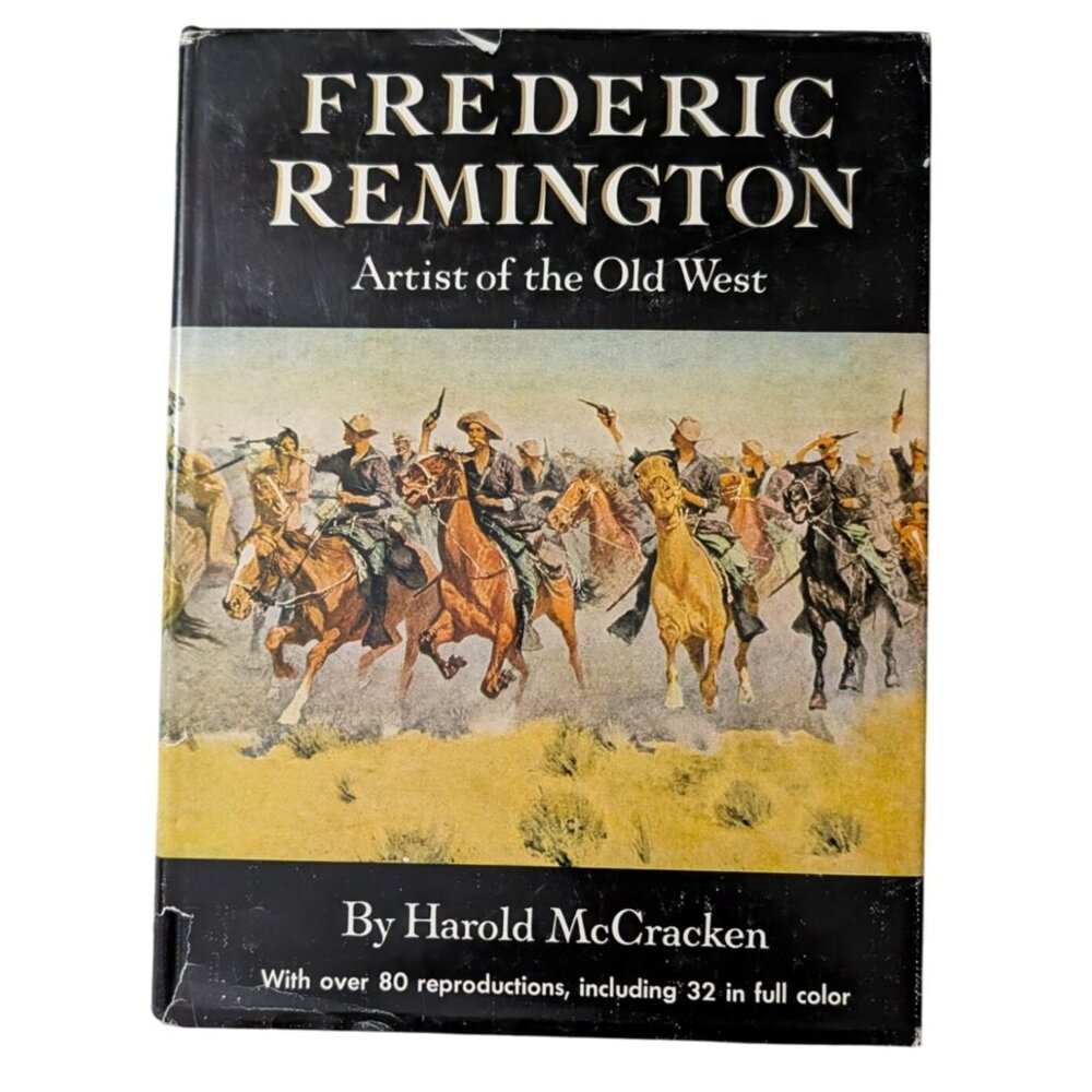 Frederic Remington Artist Of The Old West By Harold McCracken 1947 Hardcover